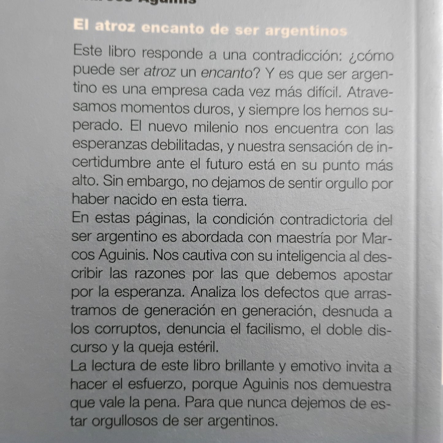 El atroz encanto de ser argentinos - Marcos Aguinis