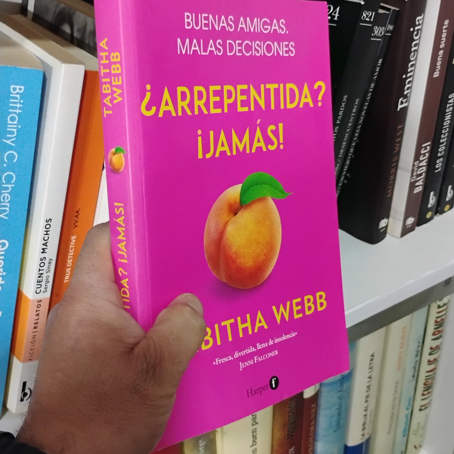 ¿Arrepentida? ¡Jamás!. Buenas amigas. Malas decisiones - Tabitha Webb