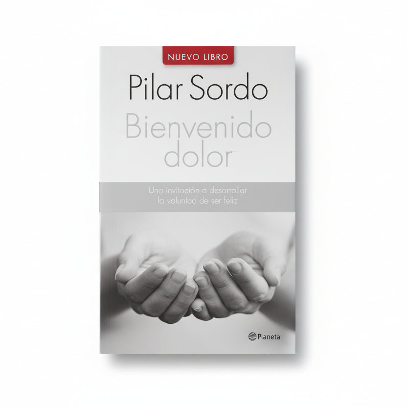 Bienvenido dolor - Pilar Sordo