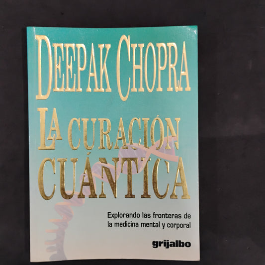 La curación cuántica - Deepak Chopra