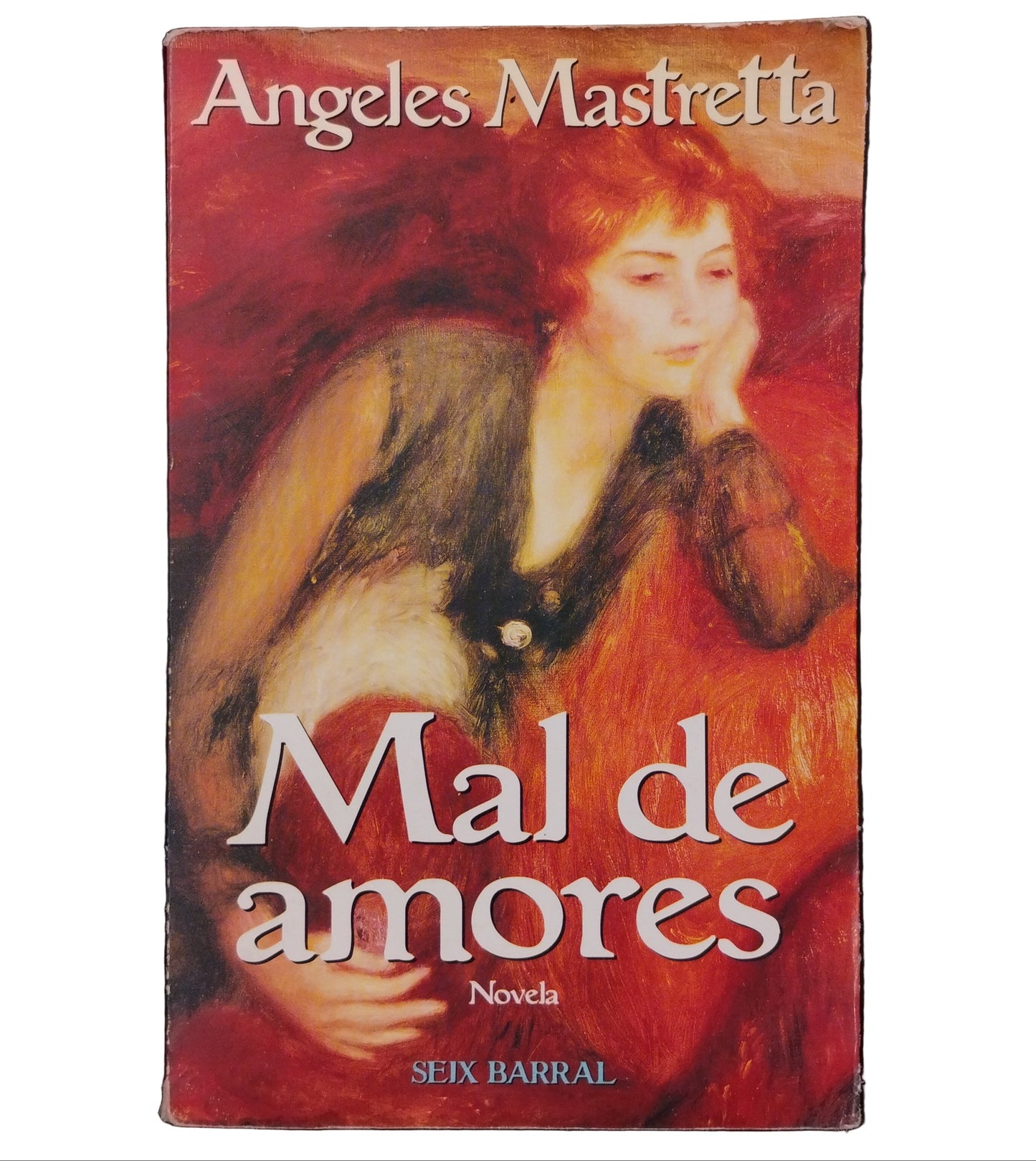 Mal de amores - Ángeles Mastretta