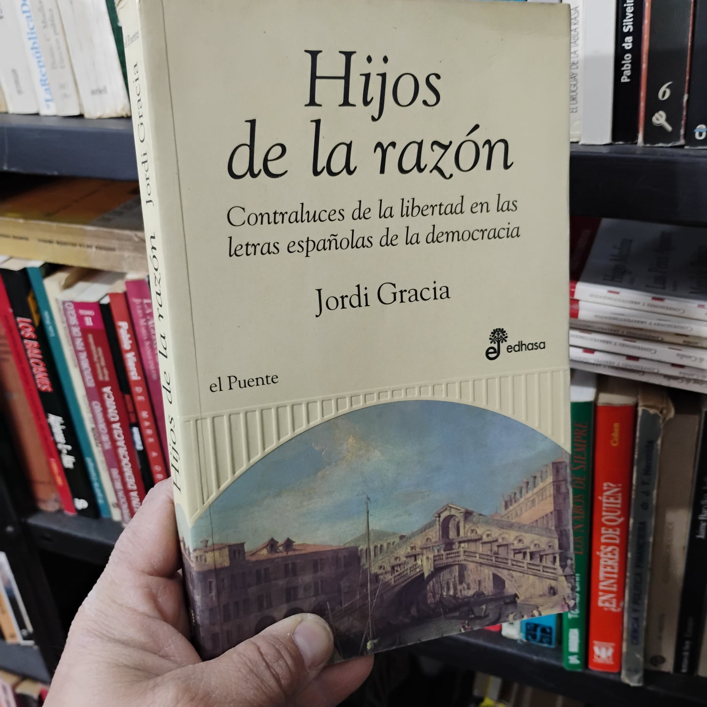 Hijos de la razón. Contraluces dela libertad en las letras españolas de la democracia - Jordi Gracia
