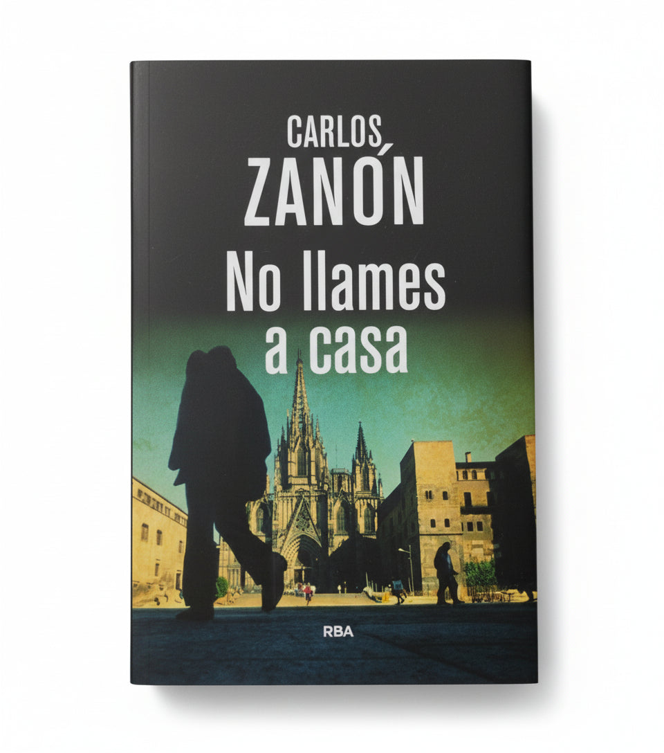 No llames a casa - Carlos Zanón