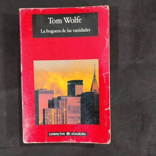 La hoguera de las vanidades - Tom Wolfe