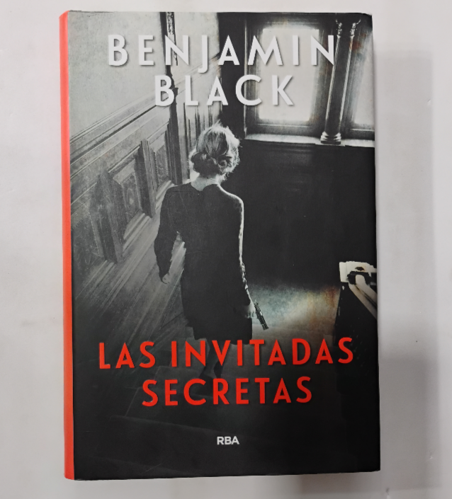 Las invitadas secretas - Benjamin Black