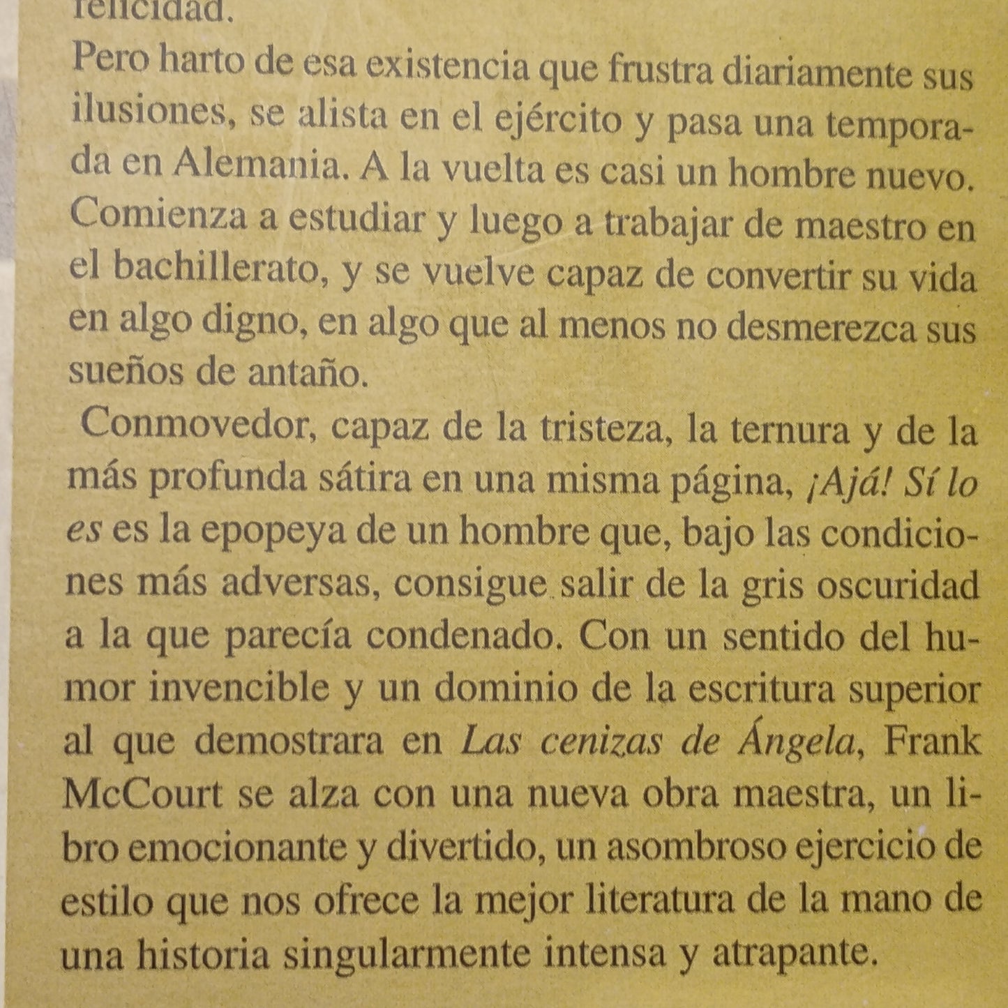 ¡Ajá! Sí, lo es. Frank McCourt