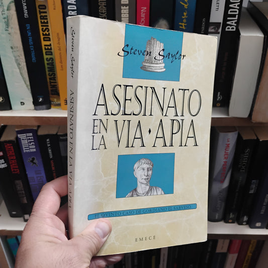Asesinato en la Vía Apia - Steven Saylor