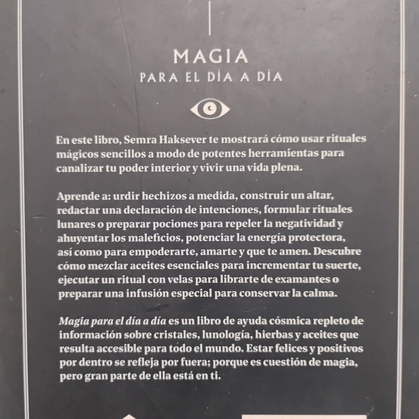 MAGIA PARA EL DÍA A DÍA. Rituales, hechizos y pociones para una vida mejor. - Semra Haksever