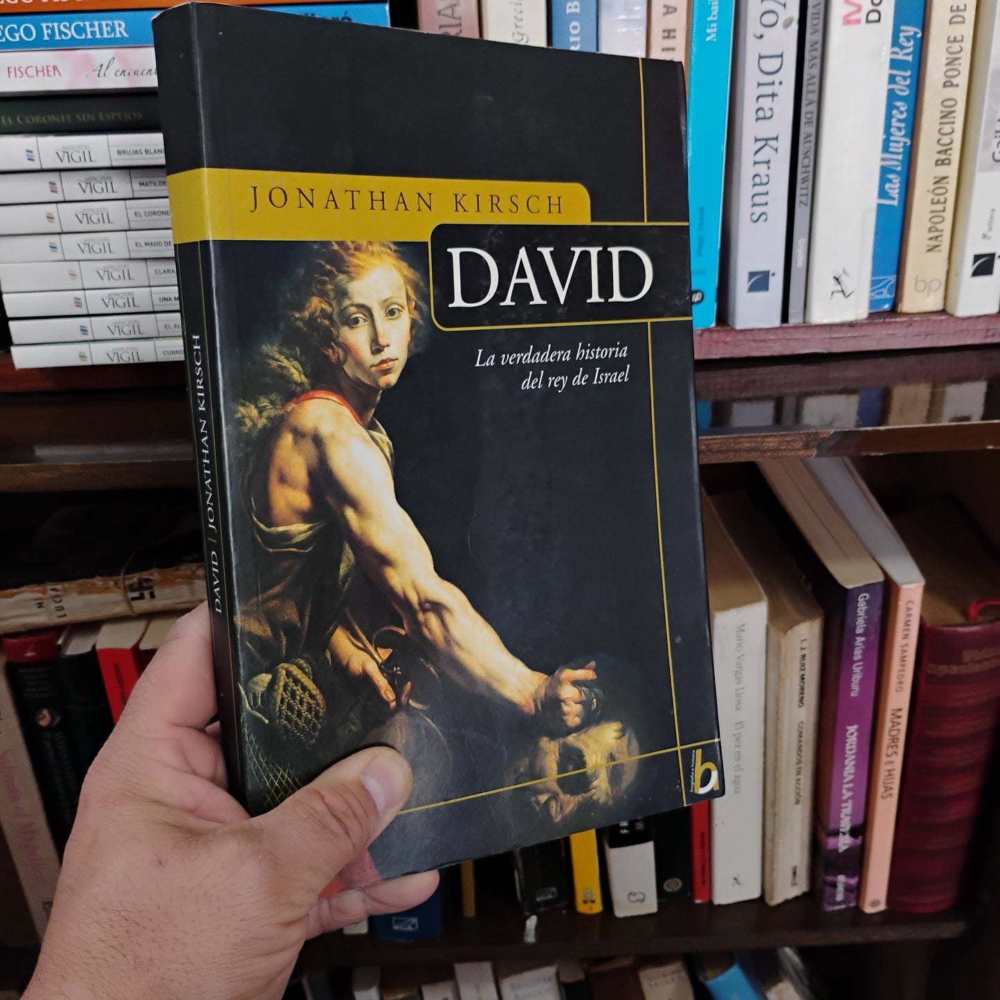 DAVID. La verdadera historia del rey de Israel - Jonathan Kirsch