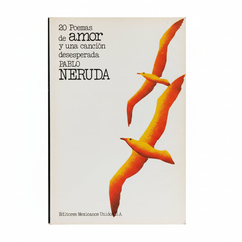 20 poemas de amor y una canción desesperada - Pablo Neruda