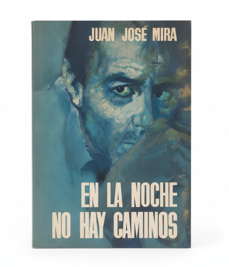 En la Noche no hay caminos - Juan José Mira