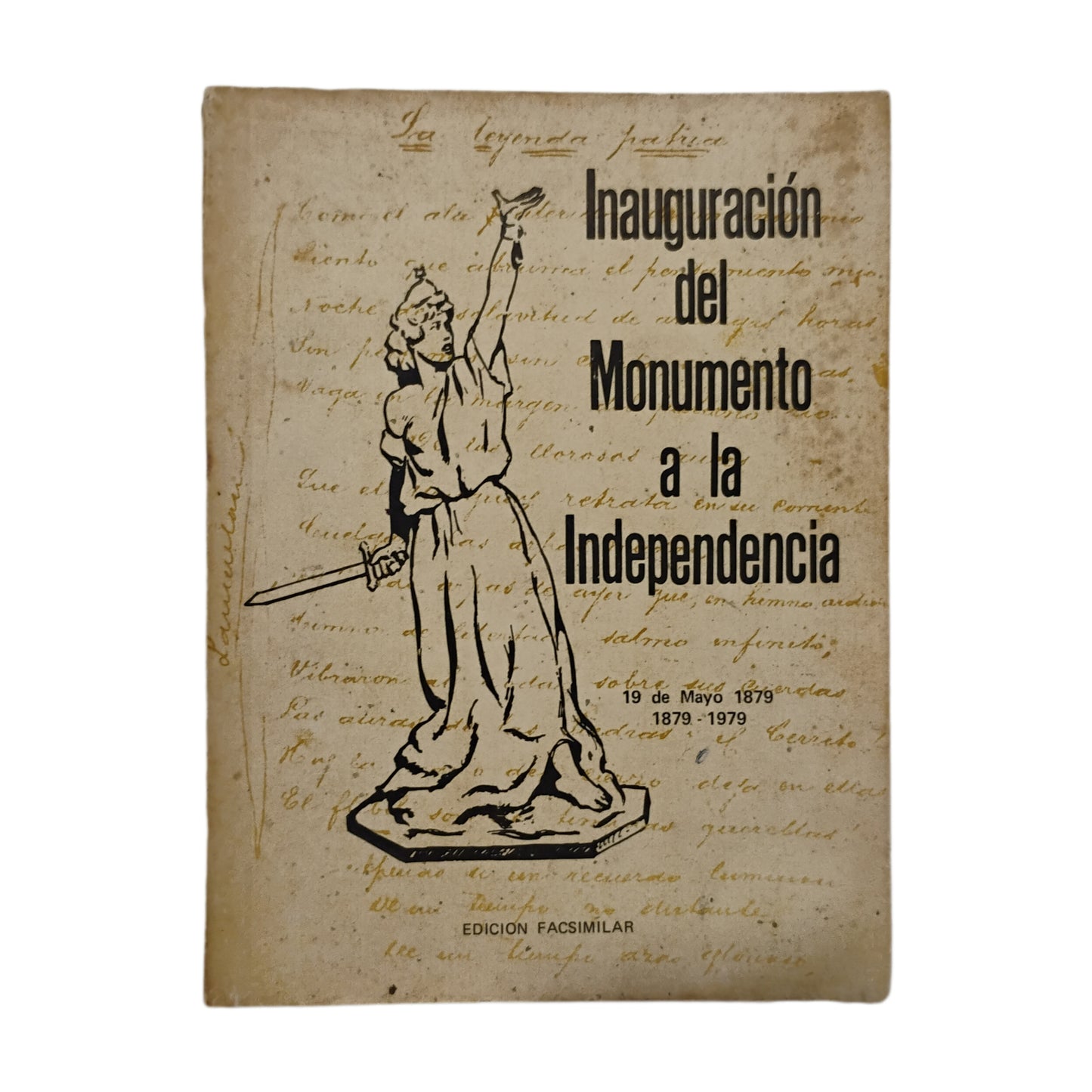Inauguración del Monumento a la Independencia. 10 de mayo de 1879. Centenario 1879 - 1979.