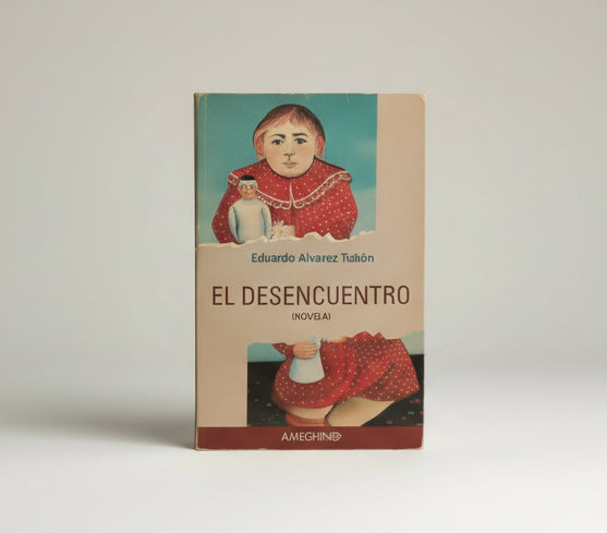 El desencuentro - Eduardo Álvarez Tuñón