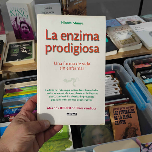 La enzima prodigiosa. Una forma de vida sin enfermar - Hiromi Shinya