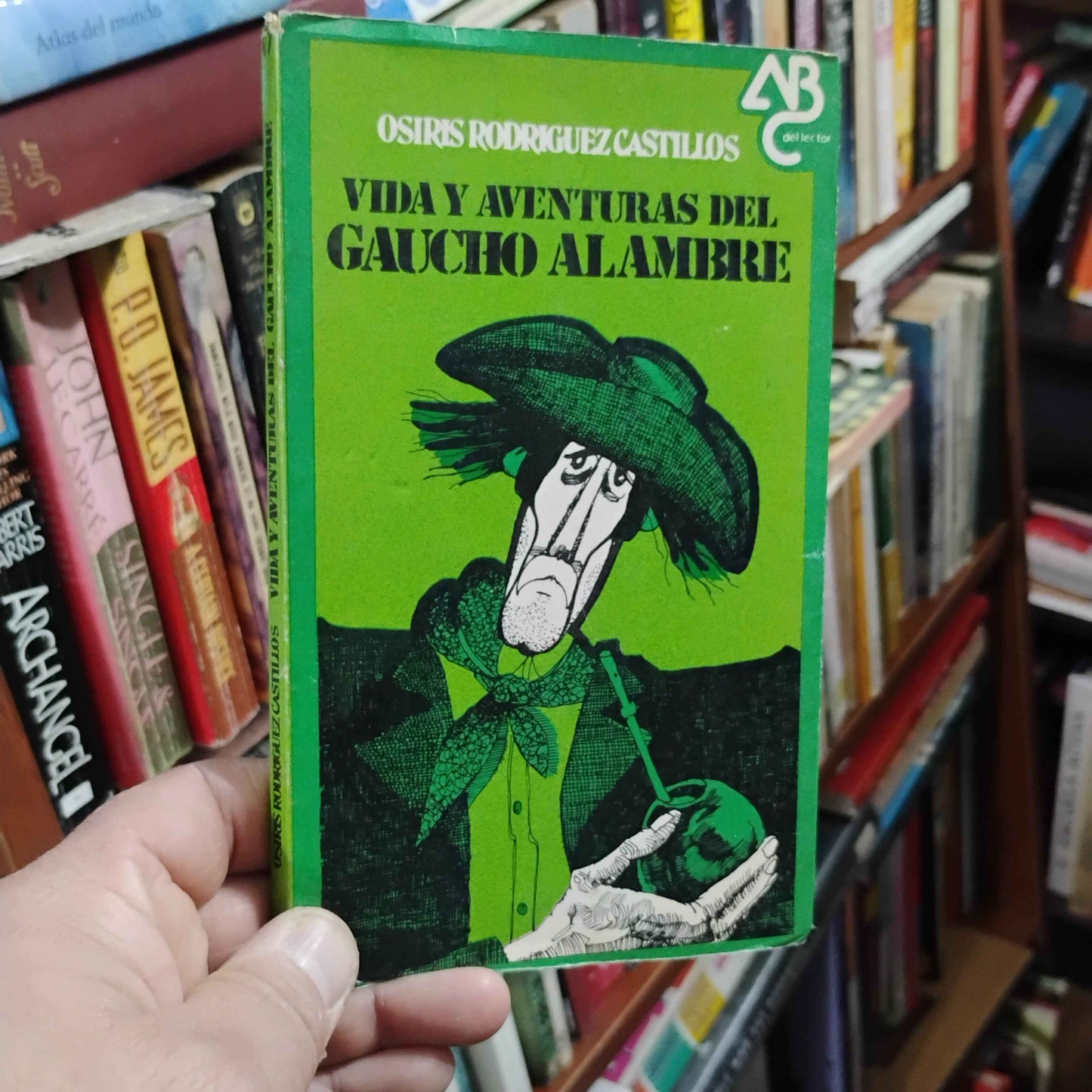 Vida y aventuras del Gaucho Alambre - Osiris Rodriguez Castillos