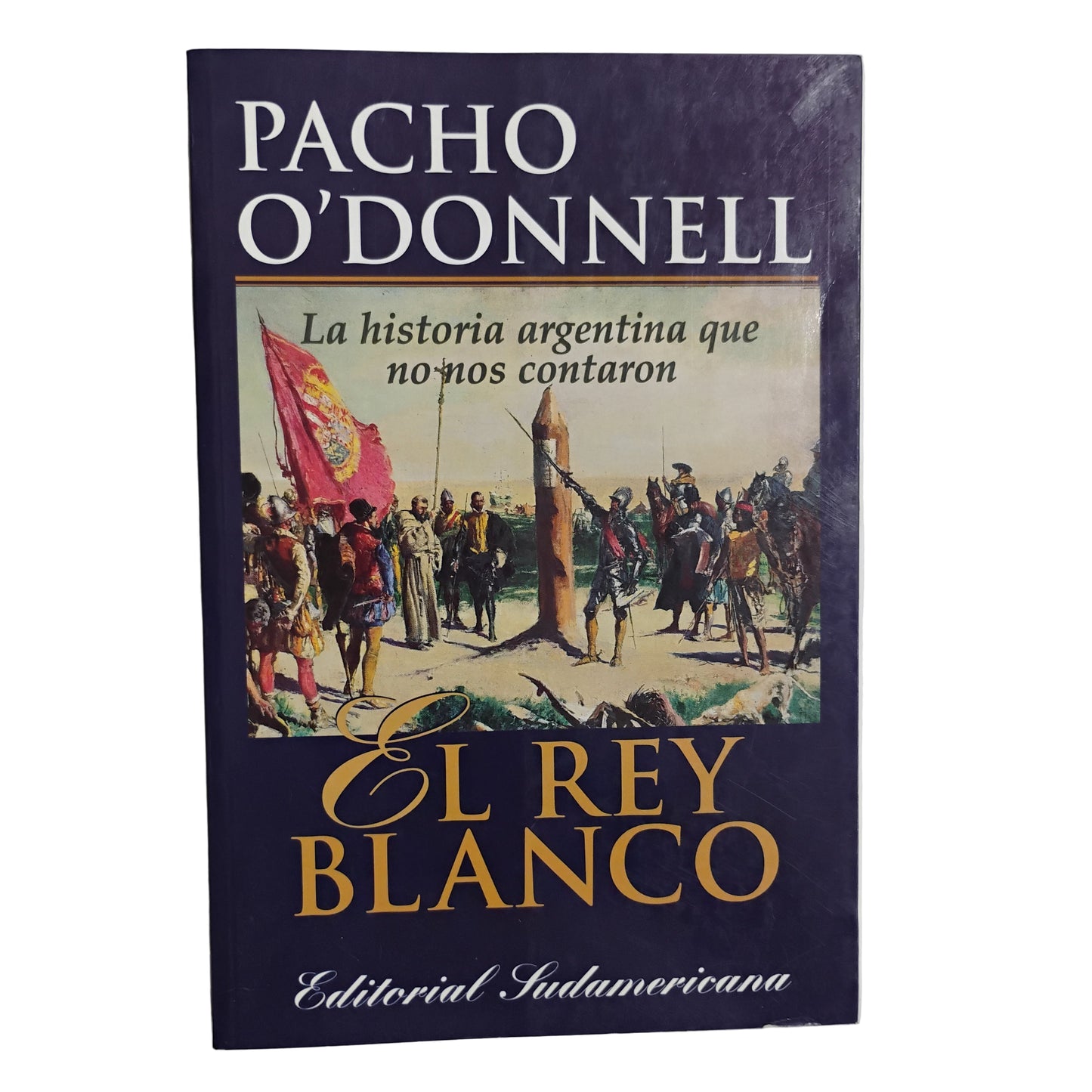 La historia argentina que no nos contaron (Trilogía) - Pacho O'Donnell