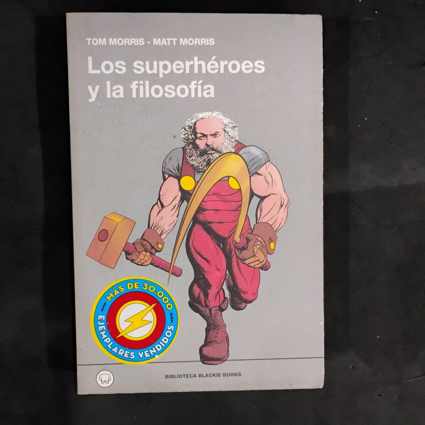 Los superheroes y la filosofía - Tom Morris, Matt Morris