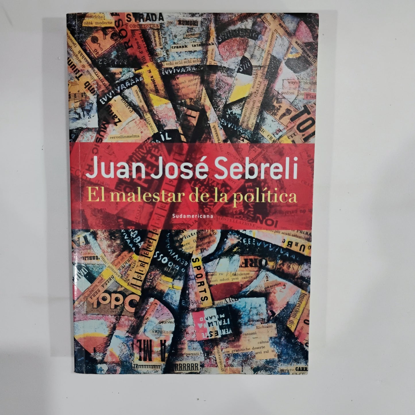 El malestar de la política - Juan José Sebreli