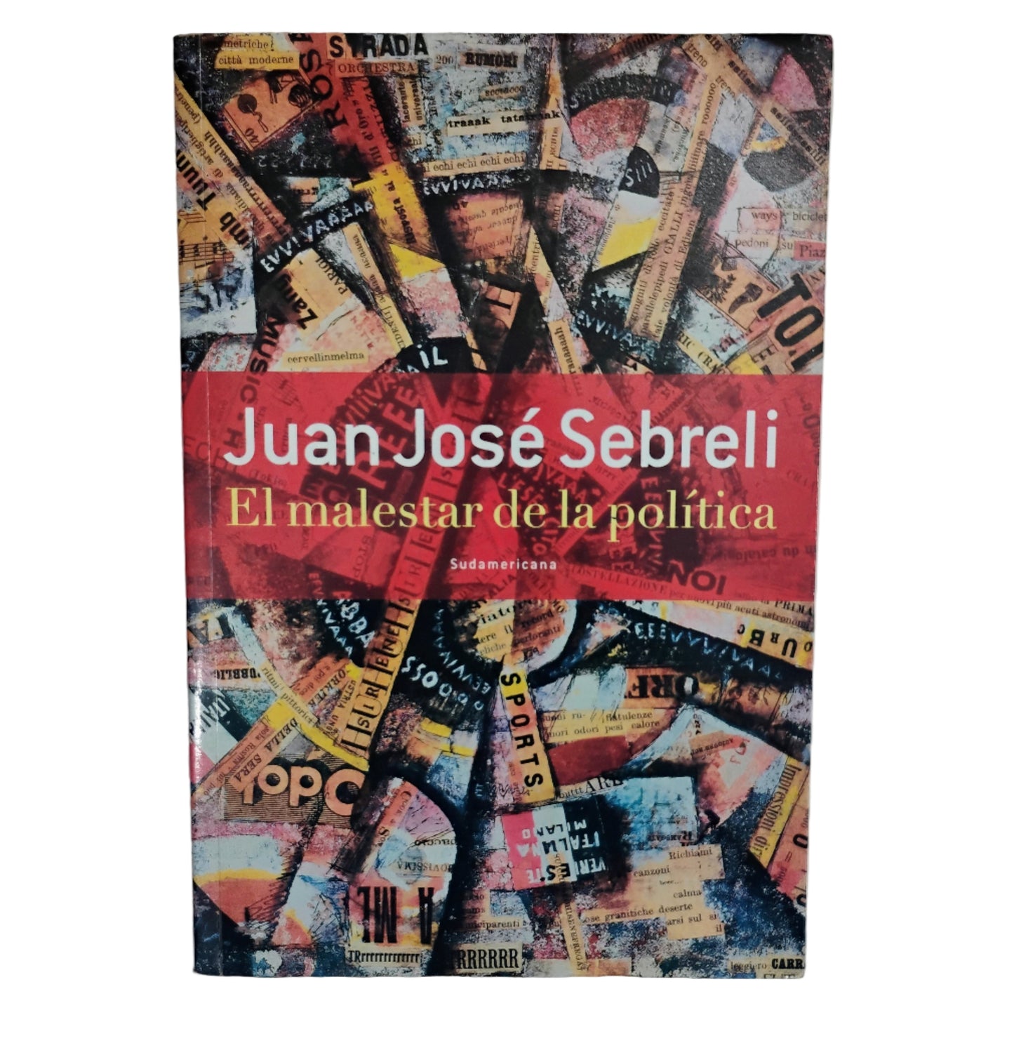 El malestar de la política - Juan José Sebreli