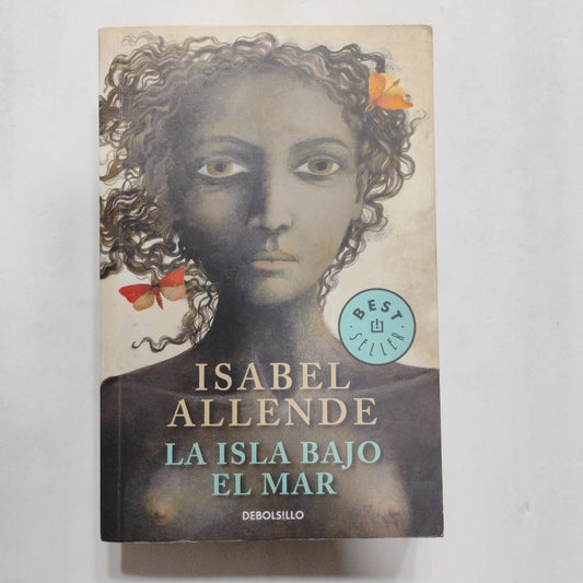 La isla bajo el mar - Isabel Allende