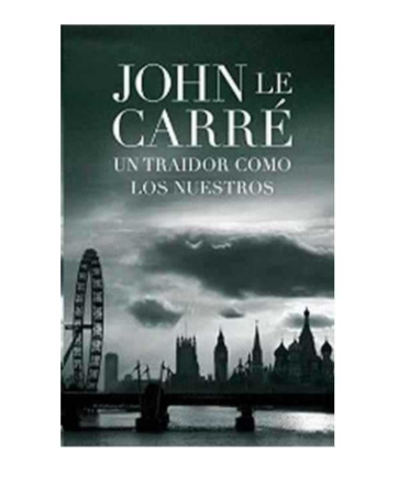 Un traidor como los nuestros - John Le Carré