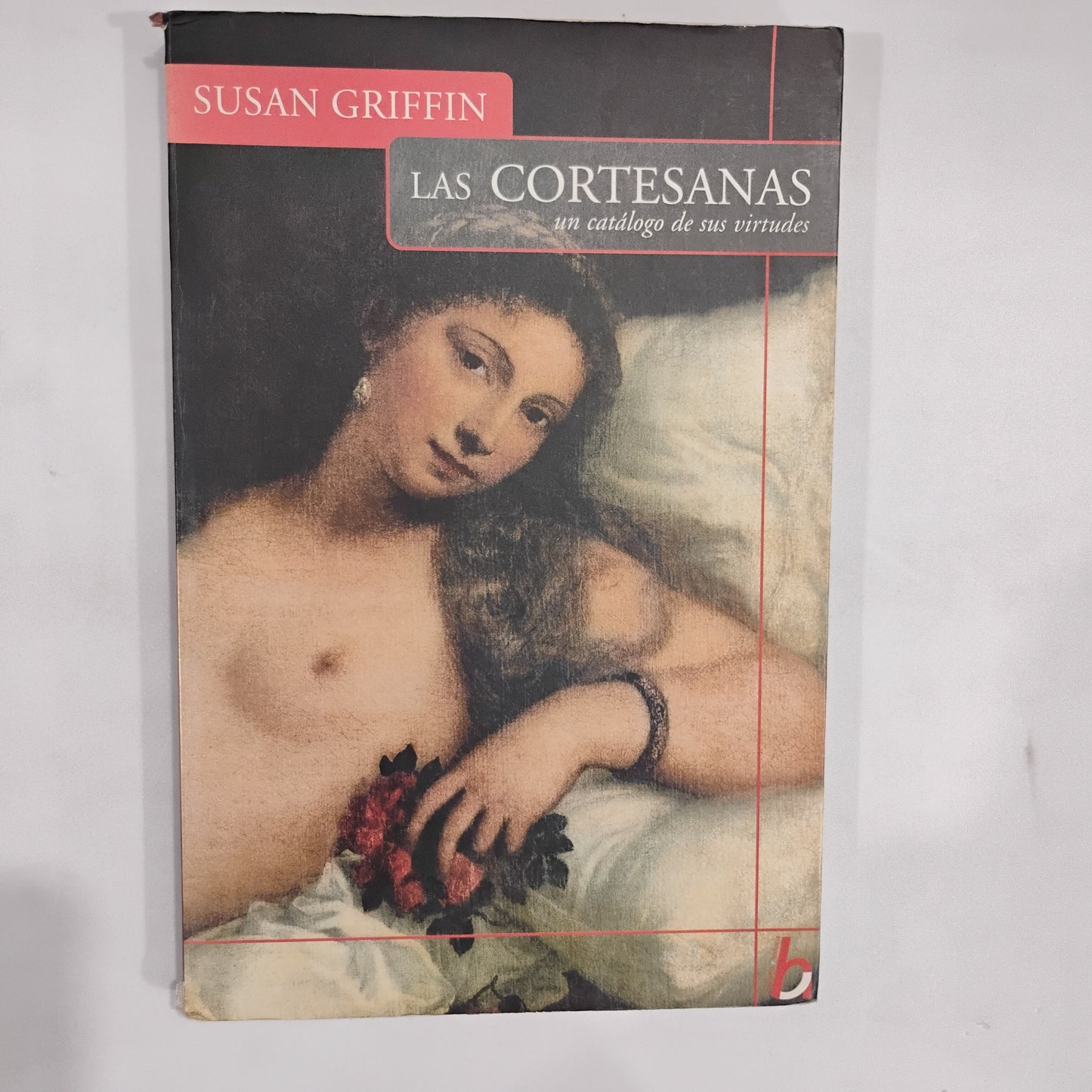 Las Cortesanas. Un catálogo de sus virtudes - Susan Griffin
