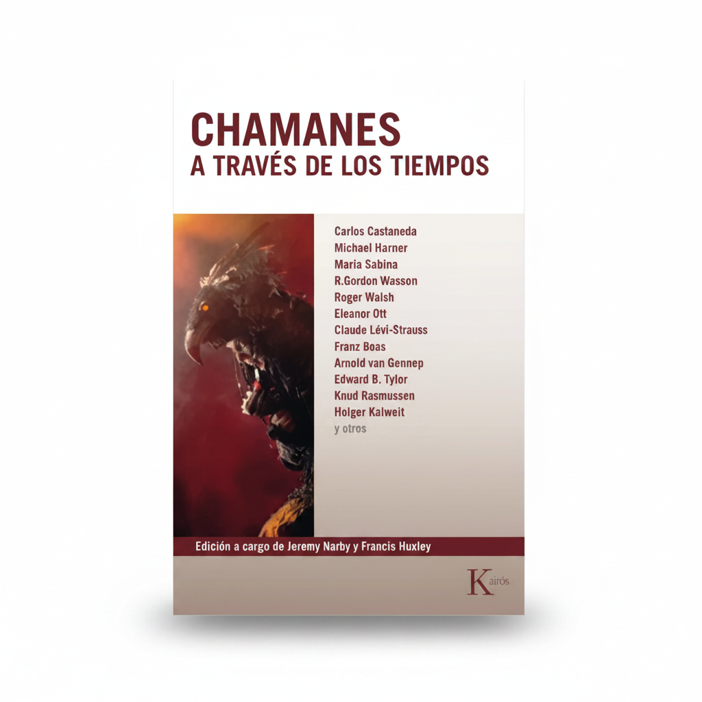 Chamanes a través de los tiempos - Jeremy Narby, Francis Huxley