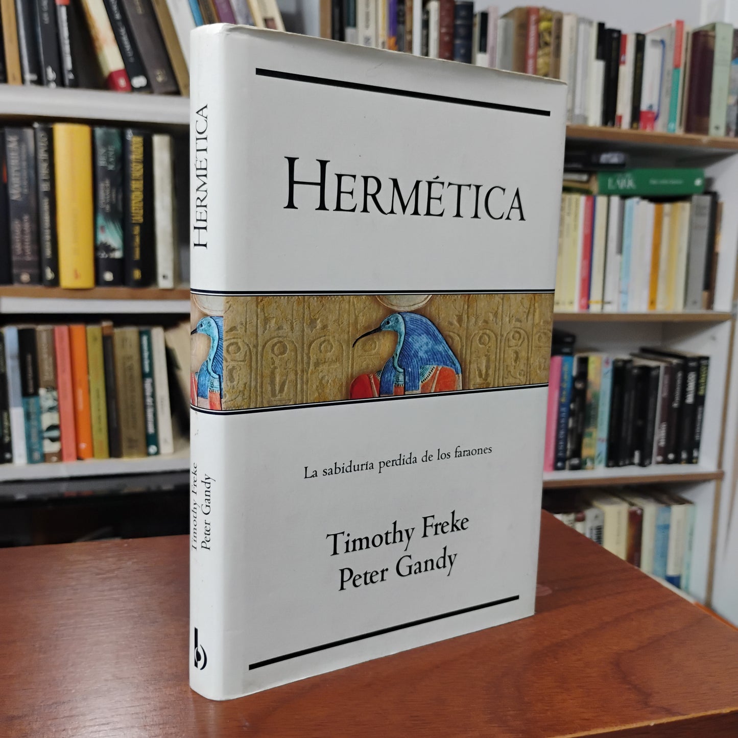 HERMÉTICA. La sabiduría perdida de los faraones - Timothy Freke, Peter Gandy