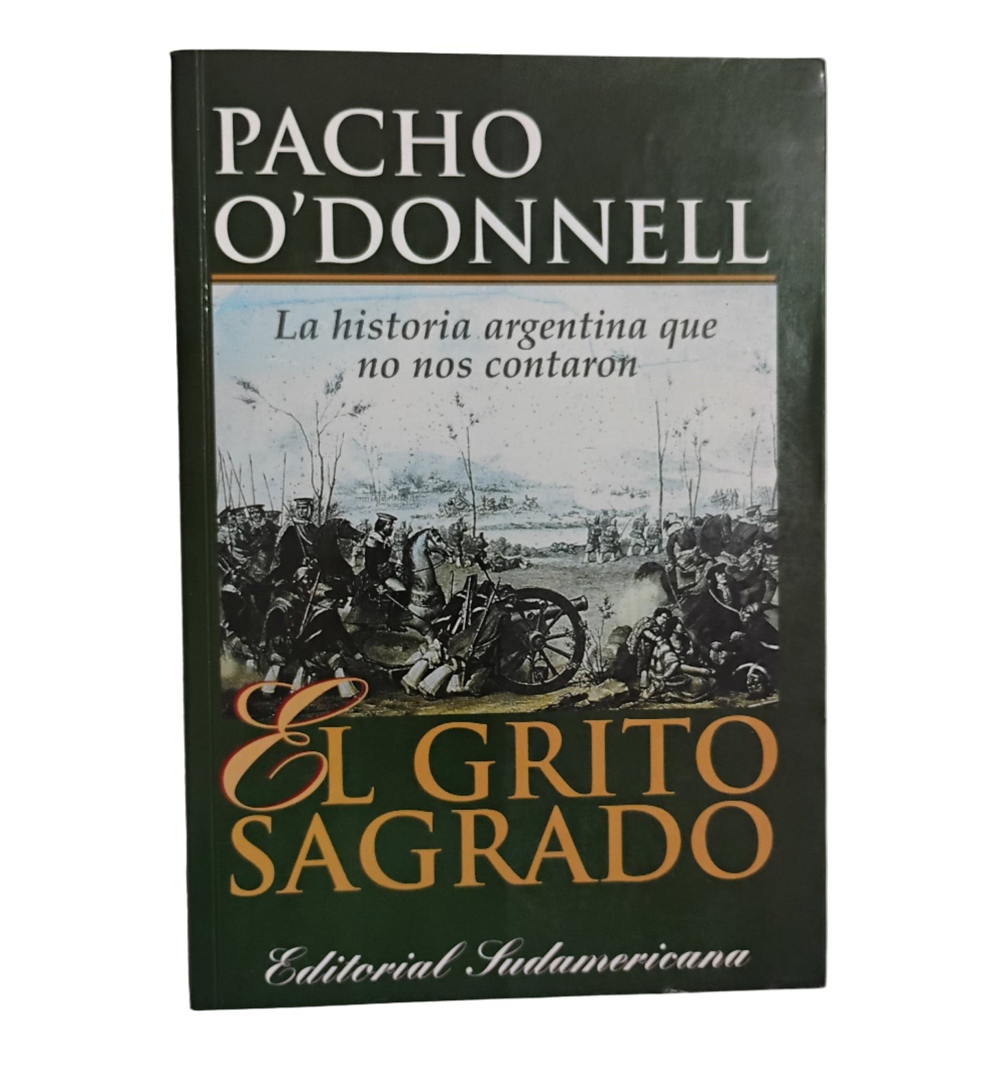 La historia argentina que no nos contaron (Trilogía) - Pacho O'Donnell
