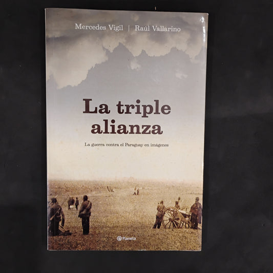 La triple alianza - Mercedes Vigil, Raúl Vallarino