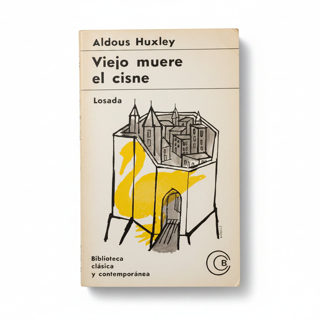 Viejo muere el cisne - Aldous Huxley