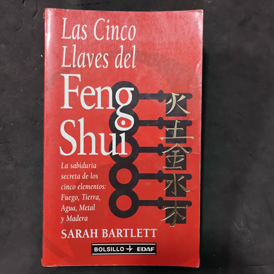Las Cinco Llaves del Feng Shui - Sarah Bartlett