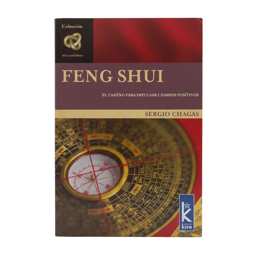 Feng Shui. El camino para impulsar cambios positivos - Sergio Chagas