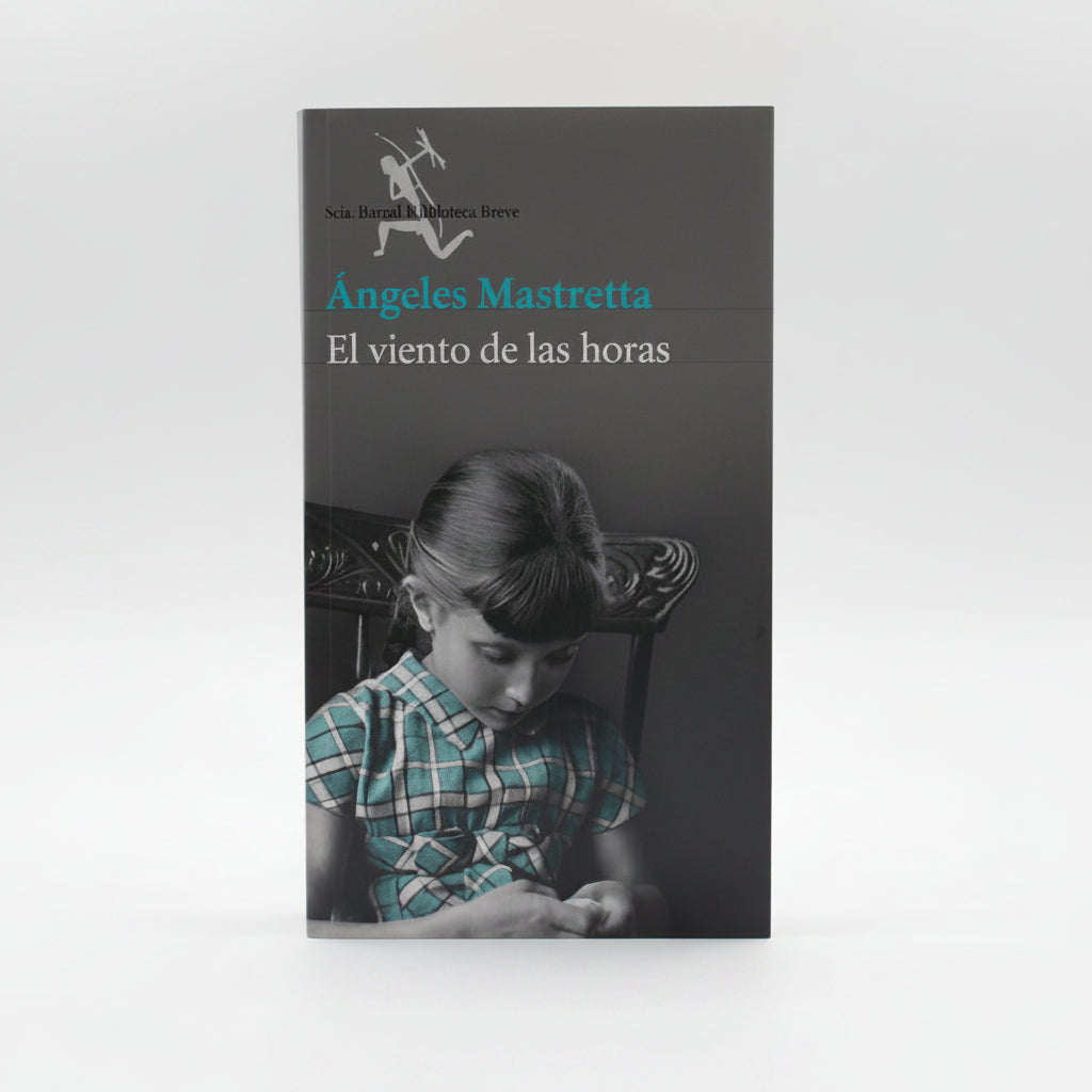 EL VIENTO DE LAS HORAS - Ángeles Mastretta