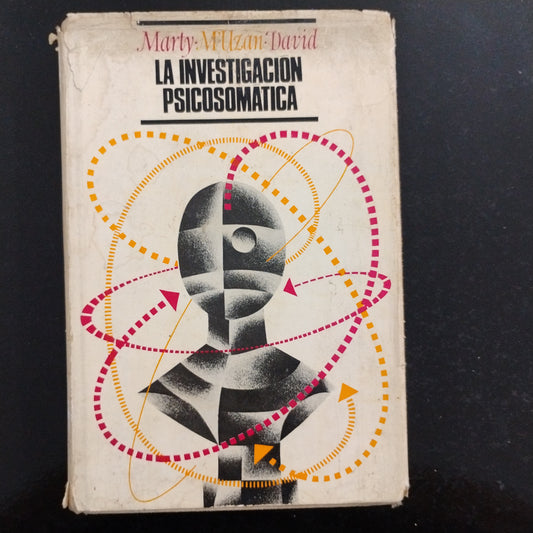 La Investigación psicosomàtica - Marty. M'Uzan. David