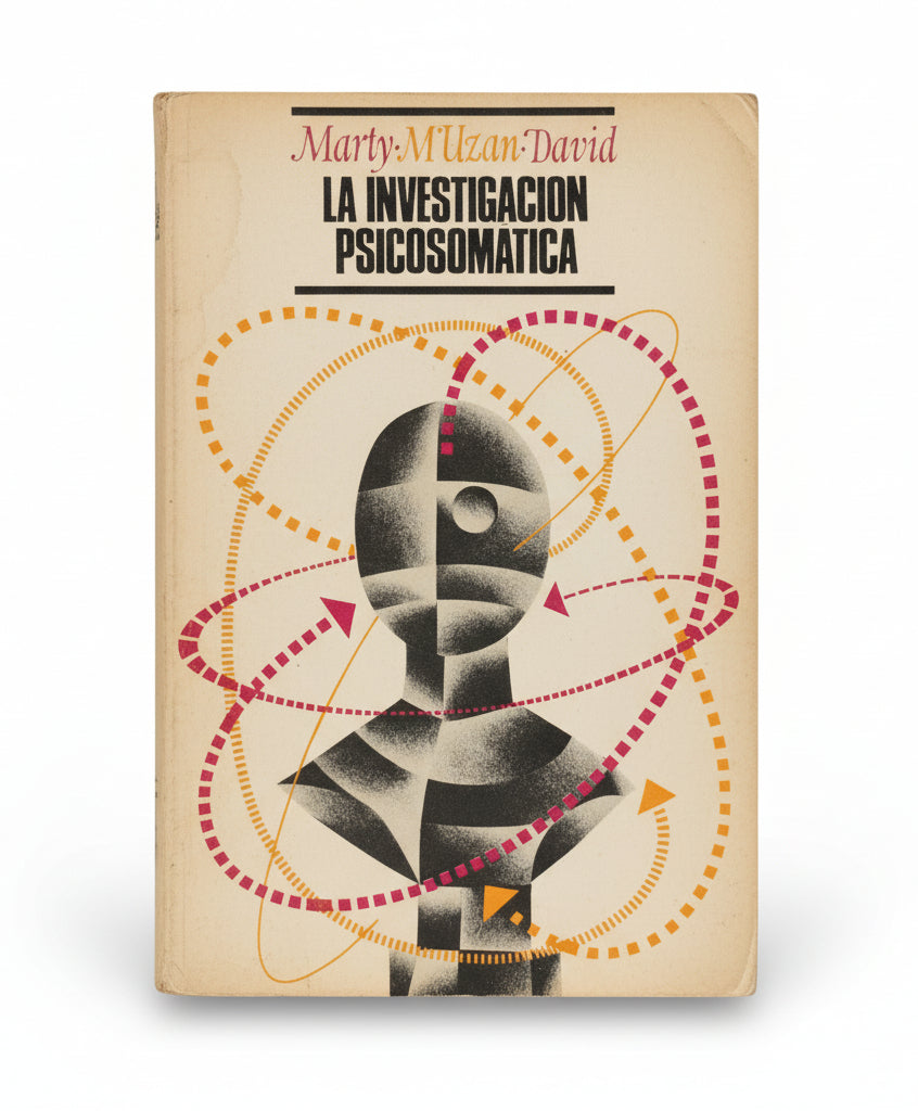 La Investigación psicosomàtica - Marty. M'Uzan. David