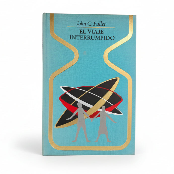El viaje interrumpido - John G. Fuller