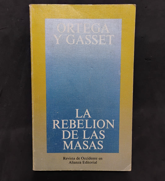 La rebelión de las masas - Ortega y Gasset