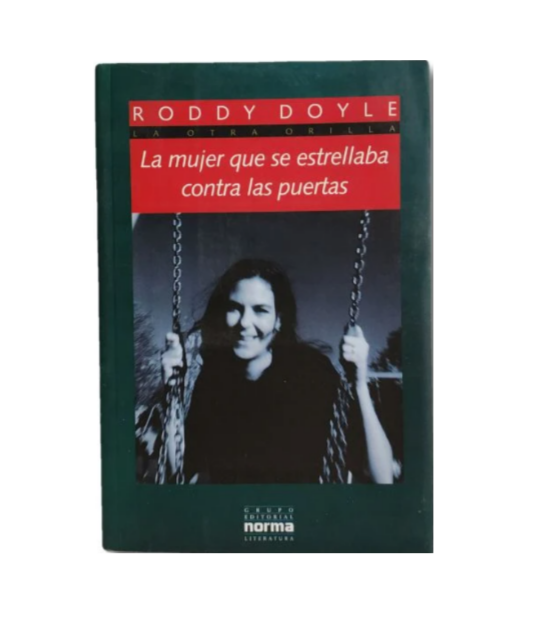 La mujer que se estrellaba contra las puertas - Roddy Doyle