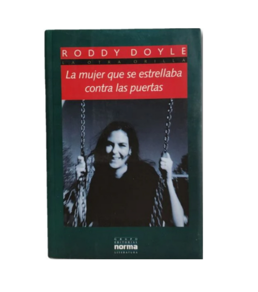 La mujer que se estrellaba contra las puertas - Roddy Doyle