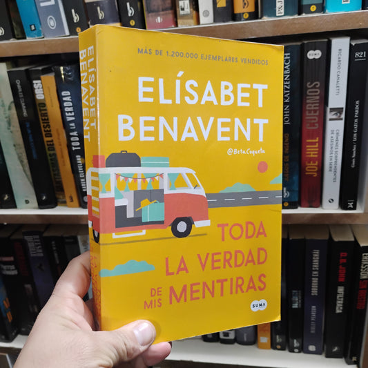 Toda la verdad de mis mentiras - Elísabet Benavent