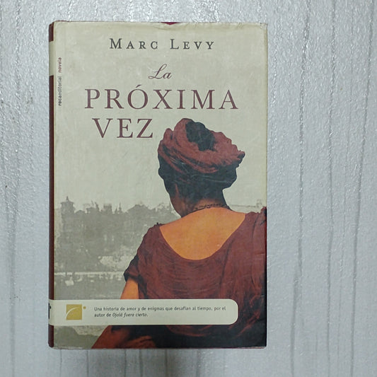 La próxima vez - Marc Levy