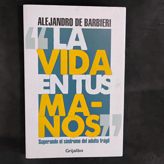 La vida en tus manos - Alejandro de Barbieri