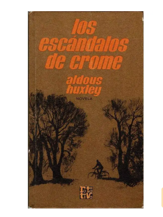 Los escándalos de Chrome - Aldous Huxley