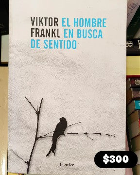 El hombre en busca del sentido - Viktor Frankl