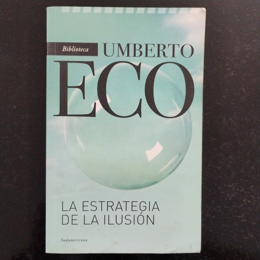 La estrategia de la ilusión - Umberto Eco