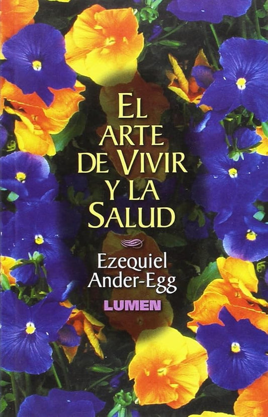 El Arte de Vivir y La Salud (Spanish Edition) cover image