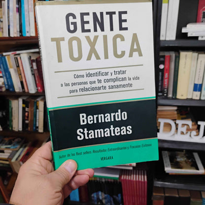 Gente Tóxica - Bernardo Stamateas