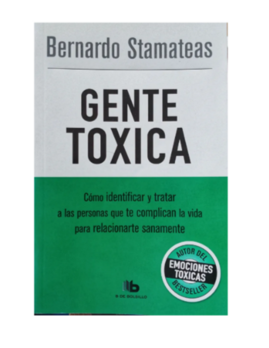 Gente tóxica - Bernardo Stamateas