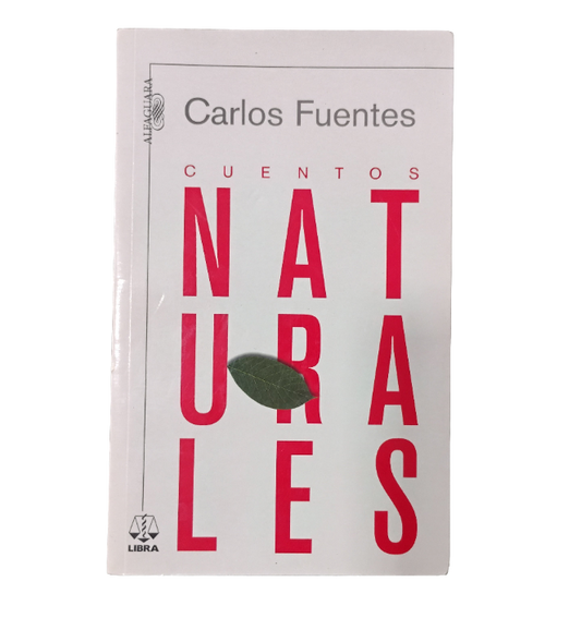 Cuentos NATURALES - Carlos Fuentes